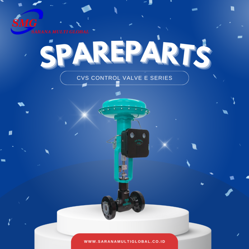CVS Control Valve E Series – PT. Sarana Multi Global
